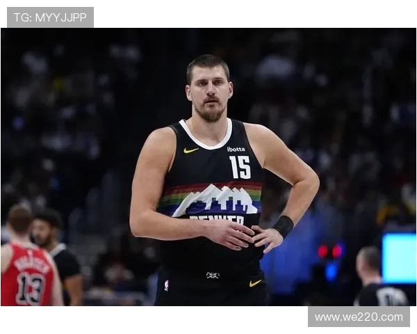 约基奇开季四场三双创历史统治力尽显三节21分12板10助